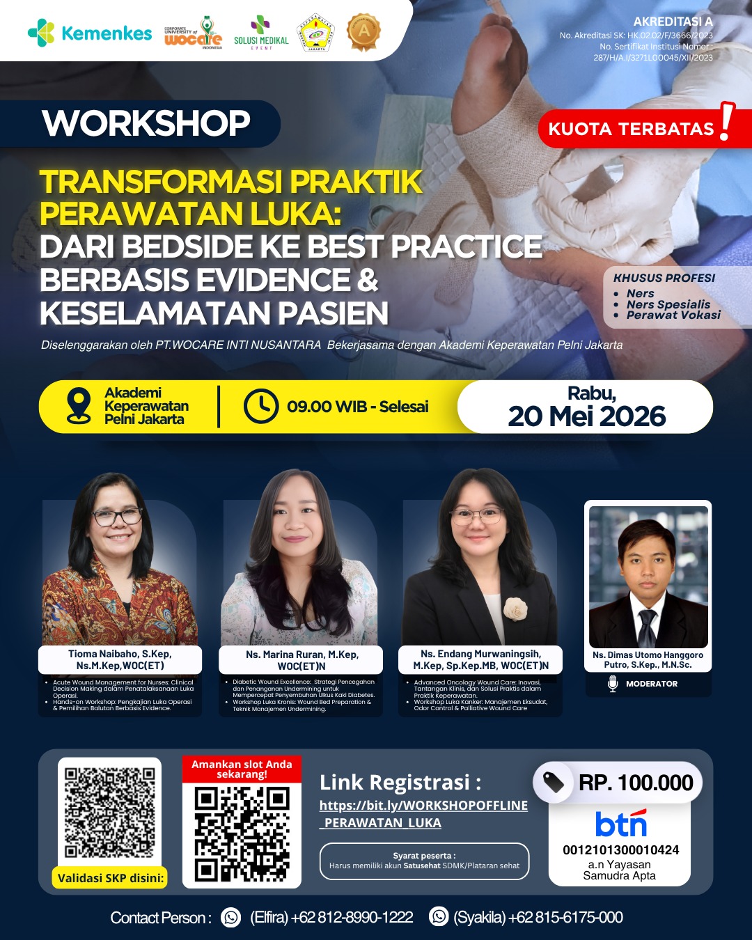 WORKSHOP TRANSFORMASI PRAKTIK PERAWATAN LUKA: DARI BEDSIDE KE BEST PRACTICE BERBASIS EVIDENCE & KESELAMATAN PASIEN